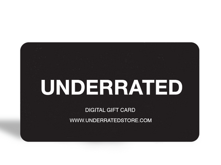 UNDERRATED - Digital Gift Card