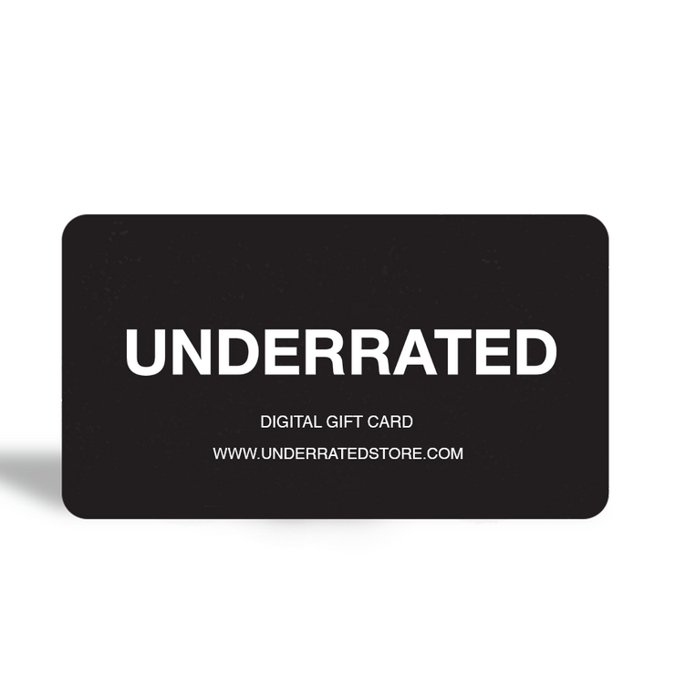 UNDERRATED - Digital Gift Card